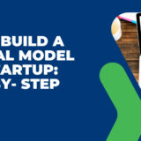 How to Build a Financial Model for a Startup: A Step-by-Step Guide