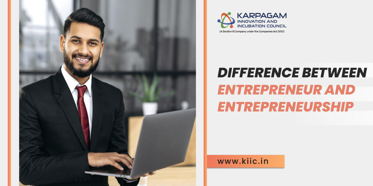 The Difference Between Entrepreneur and Entrepreneurship